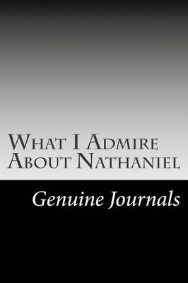What I Admire About Nathaniel