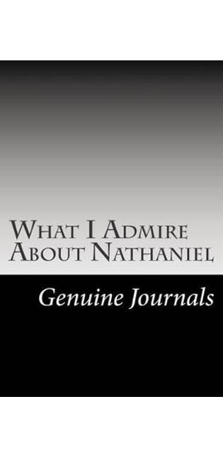 What I Admire About Nathaniel