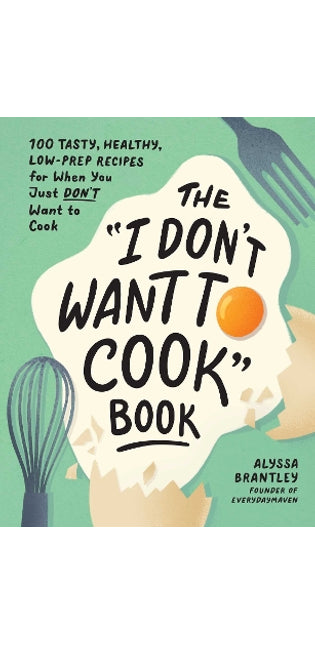 "I Don't Want to Cook" Book