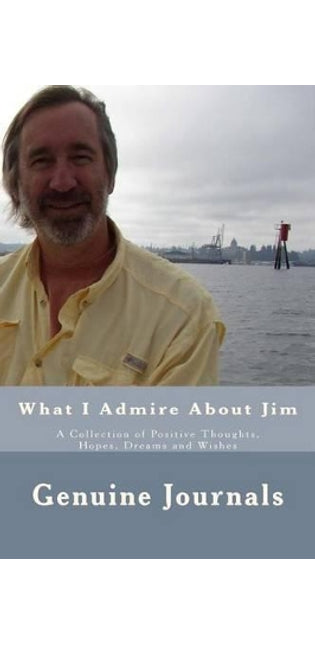 What I Admire About Jim
