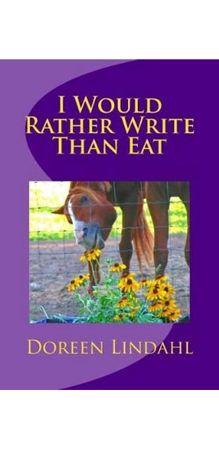 "I Would Rather Write Than Eat"