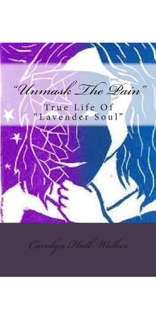 "Unmask The Pain"