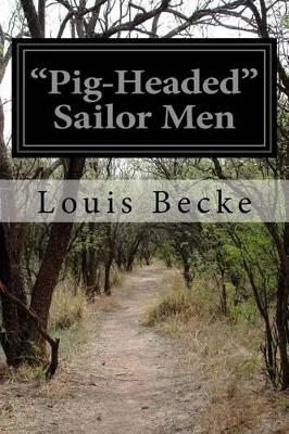 "Pig-Headed" Sailor Men