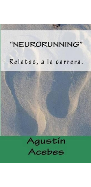 "neurorunning" Relatos, a la Carrera.