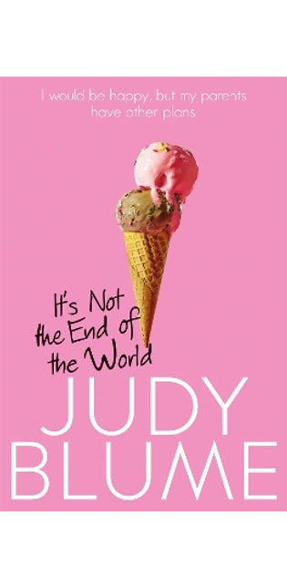 It's Not the End of the World