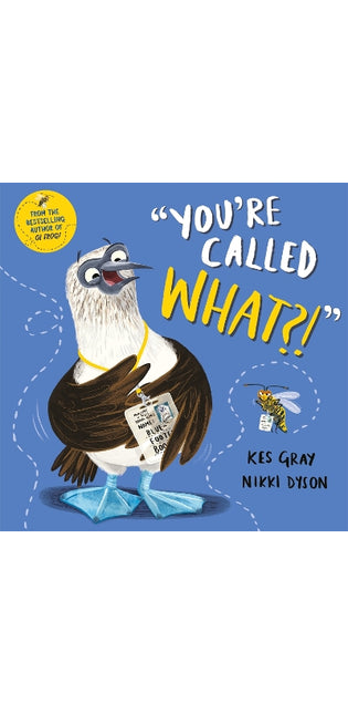 You're Called What?
