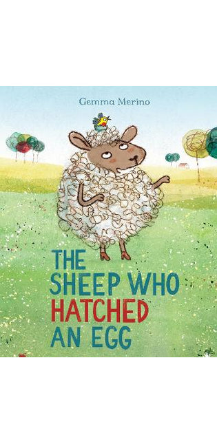 The Sheep Who Hatched an Egg