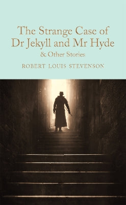 Strange Case of Dr Jekyll and Mr Hyde and other stories