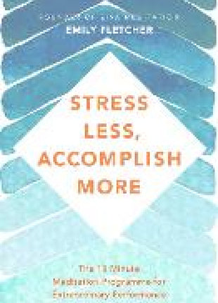 Stress Less, Accomplish More