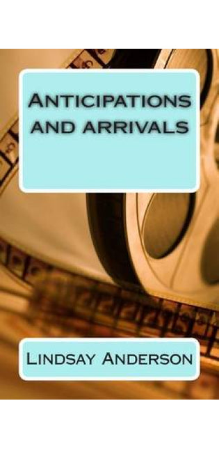 Anticipations and Arrivals