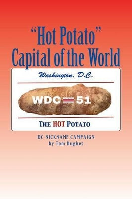 "Hot Potato" Capital of the World