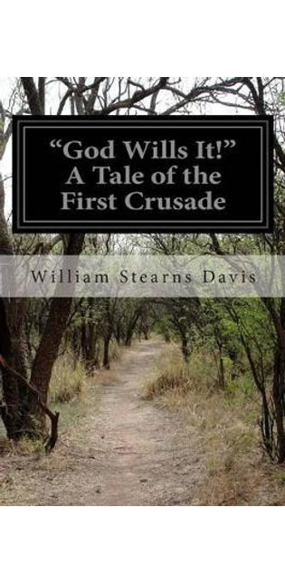 "God Wills It!" A Tale of the First Crusade