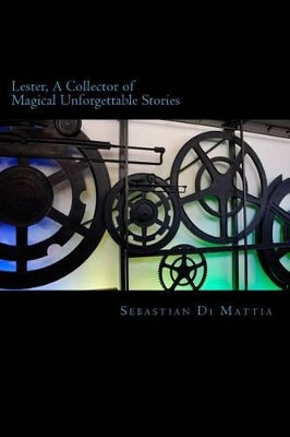 Lester, A Collector of Magical Uforgettable Stories