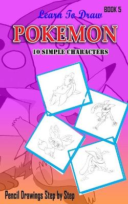 Learn To Draw Pokemon - 10 Simple Characters
