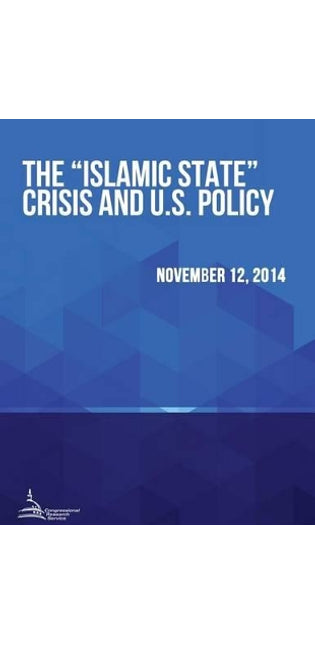 "Islamic State" Crisis and U.S. Policy