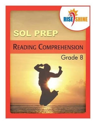 Rise & Shine SOL Prep Grade 8 Reading Comprehension