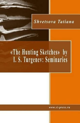 "The Hunting Sketches" by I. S. Turgenev