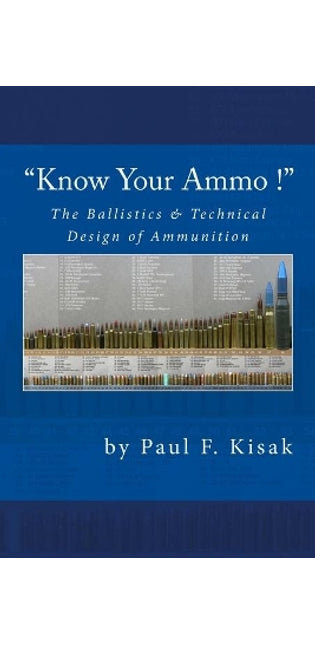"Know Your Ammo !" - The Ballistics & Technical Design of Ammunition