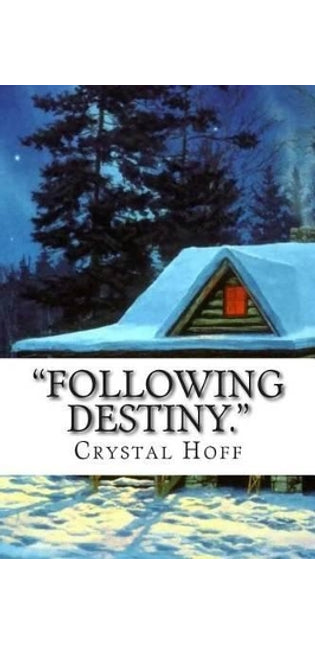 "Following Destiny."