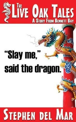 "Slay me," said the dragon