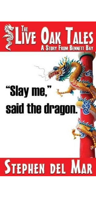 "Slay me," said the dragon