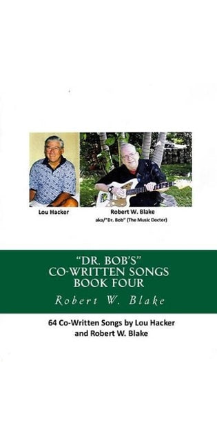 "Dr. Bob's" Co-Written Songs Book Four