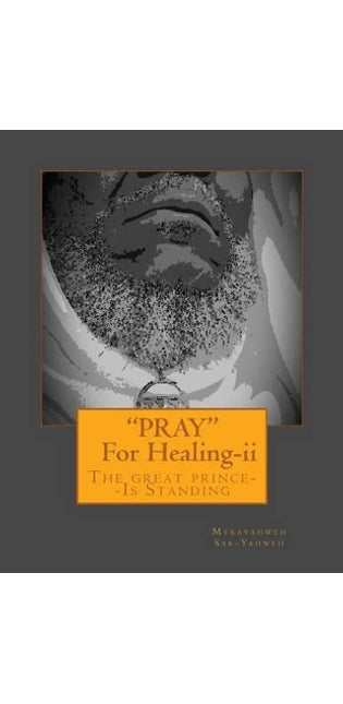"PRAY"--For Healing [Second Edition]