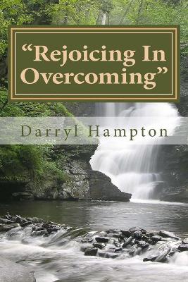 "Rejoicing In Overcoming"