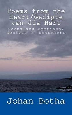 Poems from the Heart/ Gedigte van die Hart