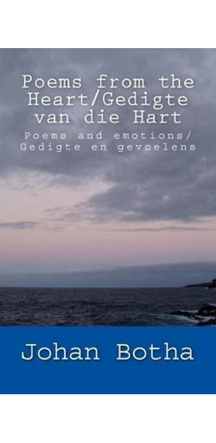 Poems from the Heart/ Gedigte van die Hart