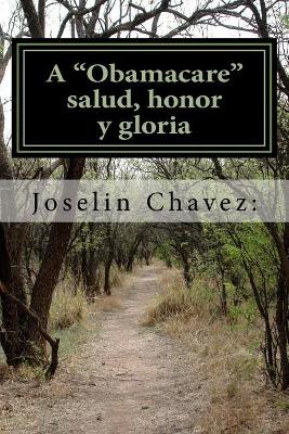 "Obamacare" salud, honor y gloria