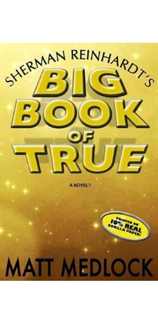 Sherman Reinhardt's Big Book of True