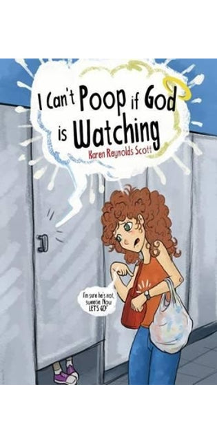 "I Can't Poop If God Is Watching"