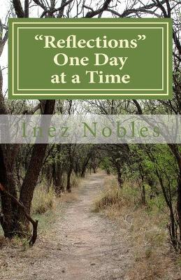 "Reflections" One Day at a Time