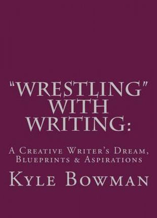"Wrestling" With Writing