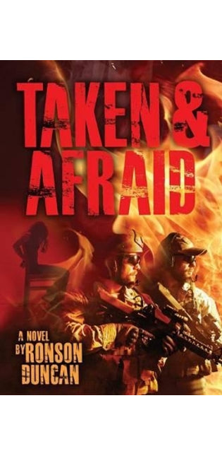 Taken & Afraid
