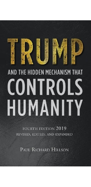 TRUMP And The Hidden Mechanism That Controls Humanity