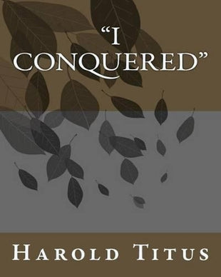"I Conquered"