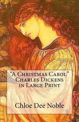 "A Christmas Carol" Charles Dickens in Large Print