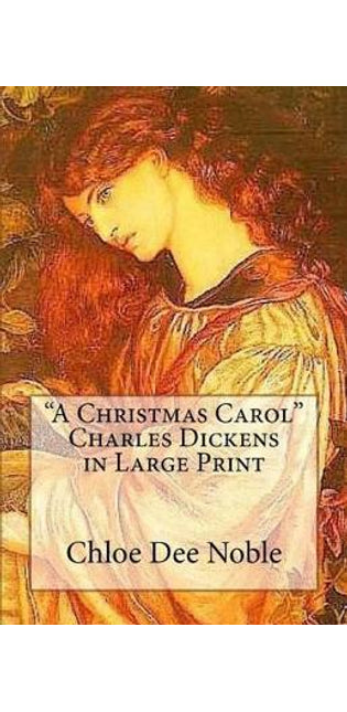 "A Christmas Carol" Charles Dickens in Large Print