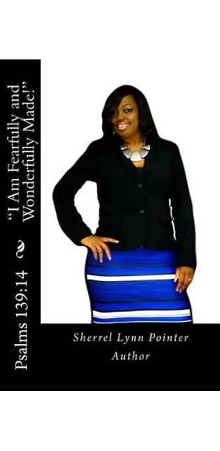 "I Am Fearfully and Wonderfully Made!"