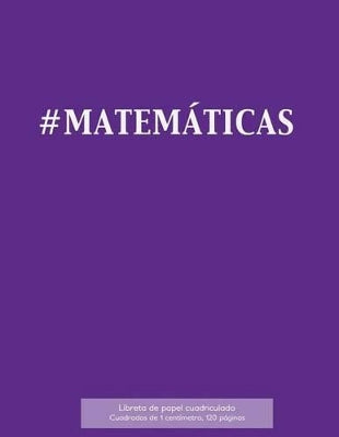 #MATEMÁTICAS Libreta de papel cuadriculado, cuadrados de 1 centémetro, 120 páginas