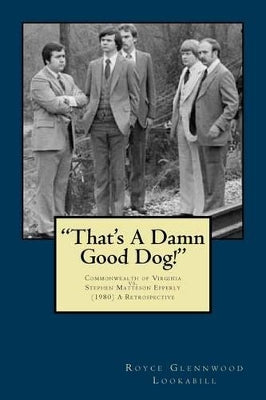 "That's a damn good dog!"