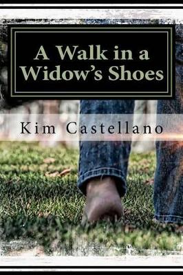 "A Walk in a Widow's Shoes"