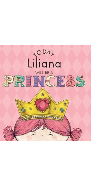 Today Liliana Will Be a Princess
