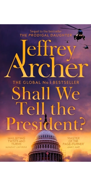 Shall We Tell the President?