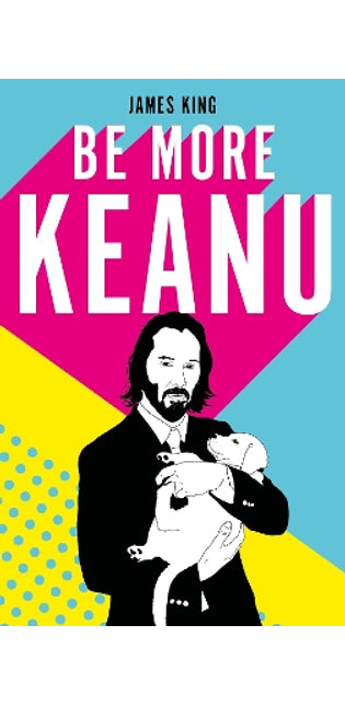 Be More Keanu