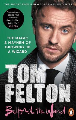 【サイン入り】Beyond the Wand: Tom Felton サイン入り】Beyond the Wand: Tom Felton Tom Felton Beyond the Wand