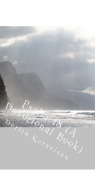 Psalm 18 (A Devotional Book)