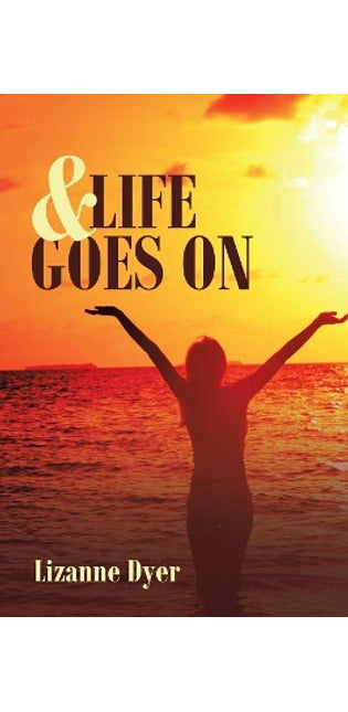 & Life Goes On